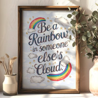 Seja um Arco-íris na Nuvem de Outra Pessoa Inspira