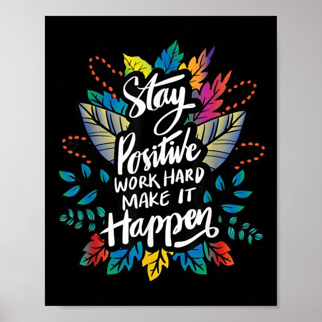 Poster Seja Um Duro De Trabalho Positivo Faça Acontecer A (Frente)