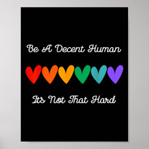 Poster Seja Um Humano Decente Não É Essa Citação Duro Com