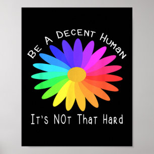 Poster Seja Um Humano Decente Não É Essa Design de Citaçã