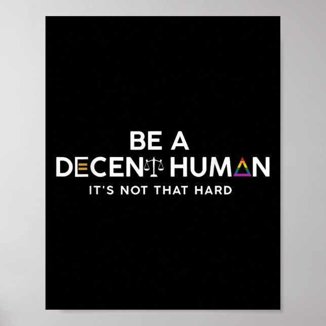 Poster Seja Um Humano Decente Não É Esse Duro (Frente)