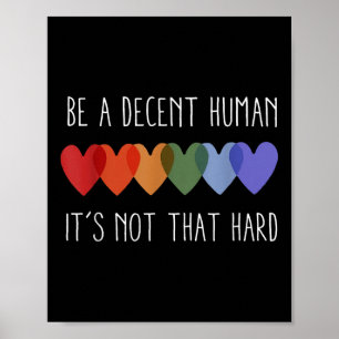 Poster Seja Um Humano Decente Não É Esse Duro