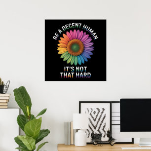 Poster Seja um Humano Decente Não É Tão Difícil