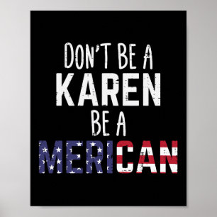 Poster Seja uma Karen Seja uma Mericana Engraçado 4 de Ju