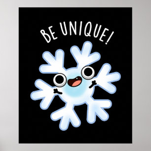 Poster Seja único Floco de neve engraçado Pun Dark BG