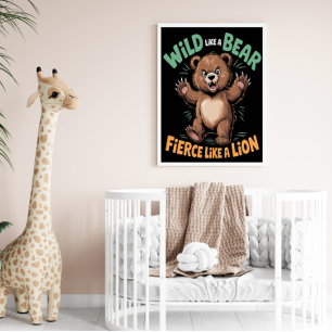 Poster Selvagem Como Urso, Feroz Como Leão