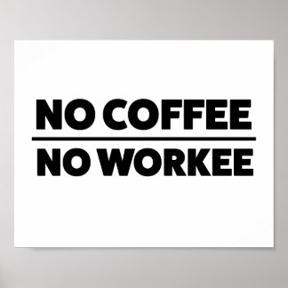 POSTER SEM CAFÉ. SEM TRABALHO