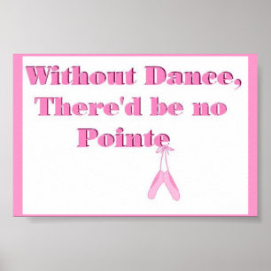 Poster Sem dança, não deve haver nenhum Pointe