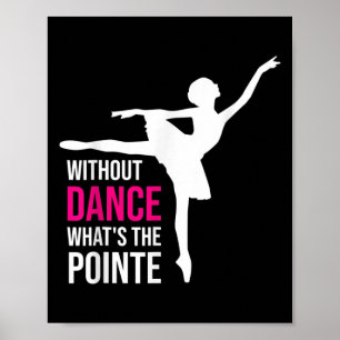 Poster Sem Dança O Que A Ponta Engraçada Ballerina