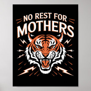 Poster Sem Descanso Para As Mães Tiger Feliz Dia de as mã