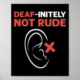 Poster Sem Dúvida Não É Rude. Sinal de Mão do ASL - Surdo