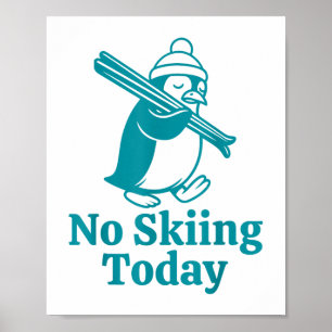 Poster Sem Esqui Hoje, Piada De Esqui Triste De Pinguim E