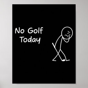 Poster Sem Golfe Hoje Engraçado, Sad Graphman Golfer Fi