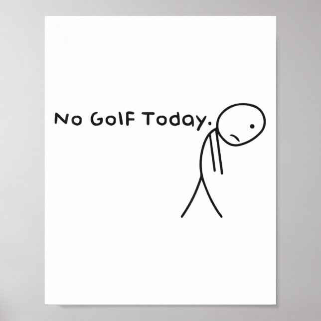 Poster Sem Golfe Hoje Sad Sad Stickman Golfer (Frente)
