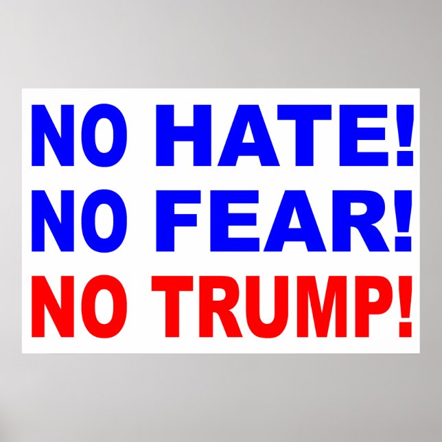 Poster "Sem Ódio, Sem Medo, Sem Trump!"  Cartaz (Frente)