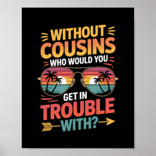 Poster Sem Primos Camiseta Divertida de Férias de Primo E