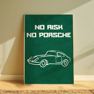 Poster Sem Risco Sem Porsche Camiseta de Carro Divertida