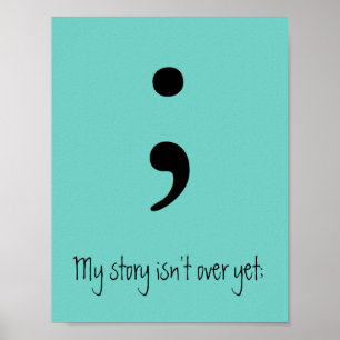 Poster Semicolon / A minha história ainda não acabou;