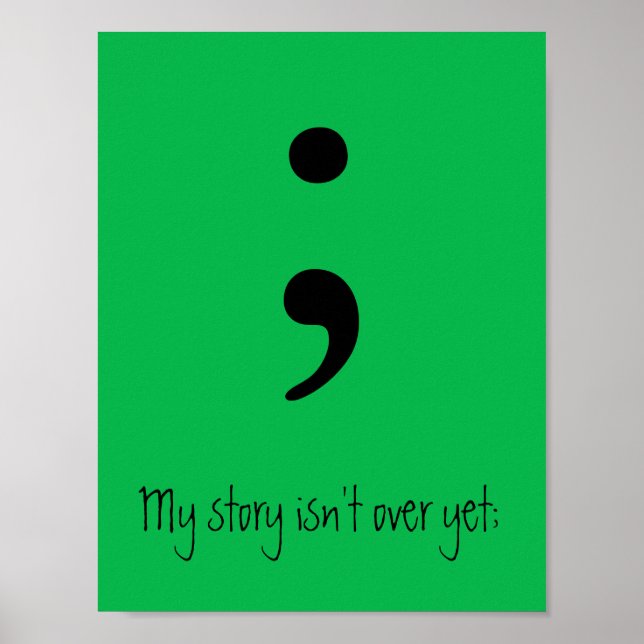Poster Semicolon / A minha história ainda não acabou; (Frente)
