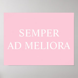 Poster Semper Ad Meliora Latino Citação Rosa
