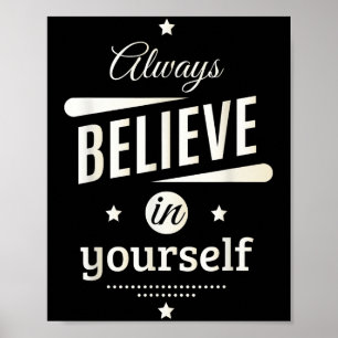 Poster Sempre acredite em si mesmo, Legal Quota Inspiraci