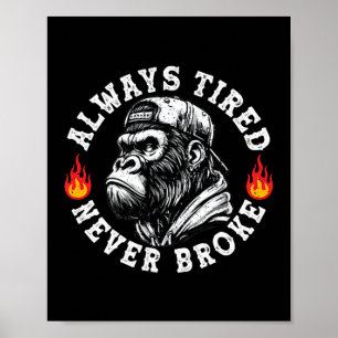 Poster Sempre Cansado Nunca Quebrou Macaco Engraçado (2 L