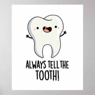 Poster Sempre Diga Ao Tooth Que Arma Dental Engraçado