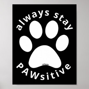 Poster SEMPRE FIQUE COM UMA Pata de cão engraçada PASSITI