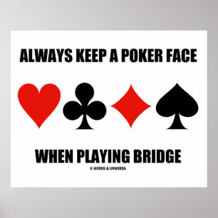 Pôster Sempre Mantenha Uma Face De Poker Ao Reproduzir A 