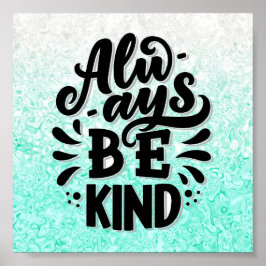 Poster Sempre Seja gentil