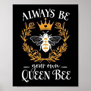 Poster Sempre Seja Sua Própria Citação da Rainha Abelha