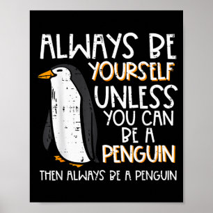 Poster Sempre Seja Você Mesmo, a Menos que Pinguim Mulher