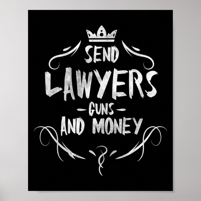 Poster Send Lawyers Guns And Money - Attorney Funny Quote (Frente)