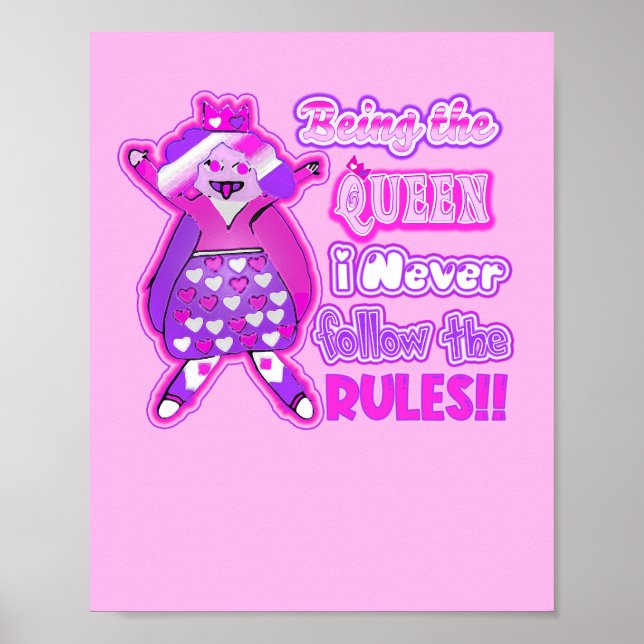 Poster Sendo a rainha, nunca sigo as regras. (Frente)