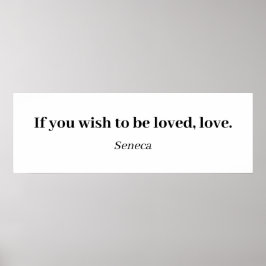 Poster Sêneca Citação - Se Você Quer Ser Amado, Amor