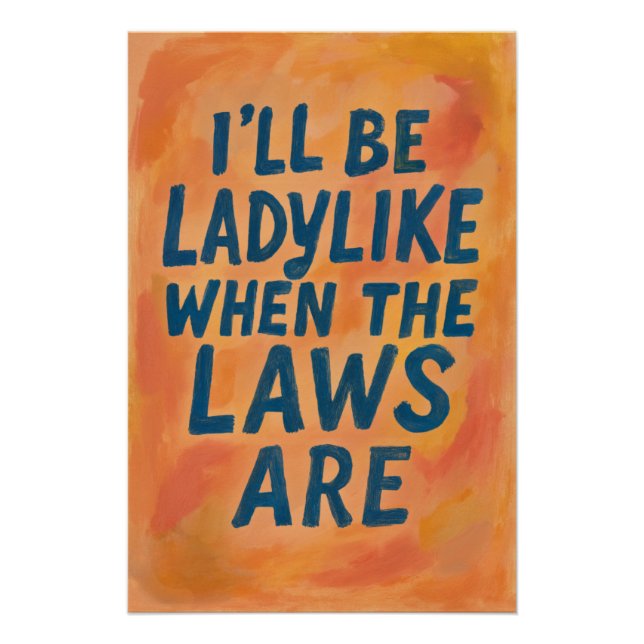 Pôster Senhoras, Como Quando As Leis São, Poster Feminist (Frente)