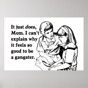 Pôster sente bom ser um gangsta do gângster