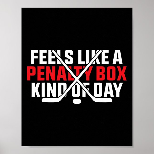 Poster Sente como um dia de caixa de penalidade engraçado (Frente)