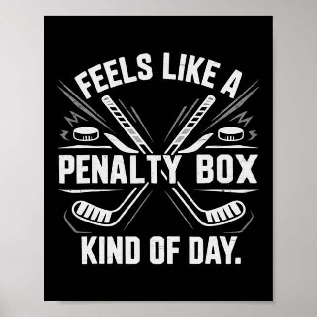 Poster Sente como um dia de caixa de penalidade engraçado (Frente)