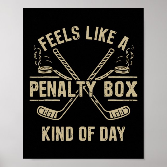 Poster Sente como um dia de caixa de penalidade engraçado (Frente)