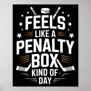 Poster Sente-se como um dia na caixa de penalidade Vida d