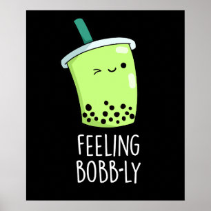 Poster Sentindo Bobb Engraçado Boba Tea Pun Dark BG