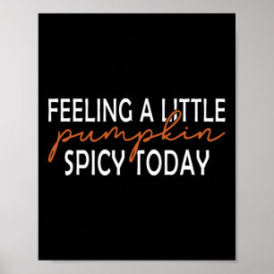 Poster Sentindo-se um pouco picante de abóbora hoje Dia d
