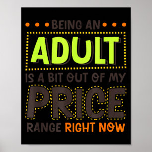 Poster Ser Adulto É Um Pouco Fora Do Preço Humor Divertid