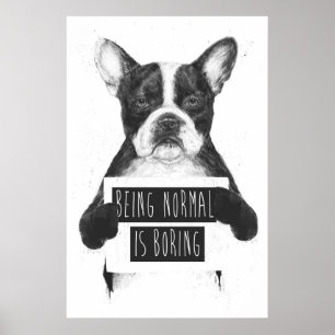 Pôster Ser normal está furando