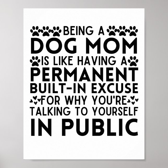 Poster Ser Um Cachorro Mãe É Como Ter Uma Desculpa Perman (Frente)