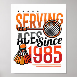 Poster Servindo Aces Desde 1985 Badminton Nasceu 40º