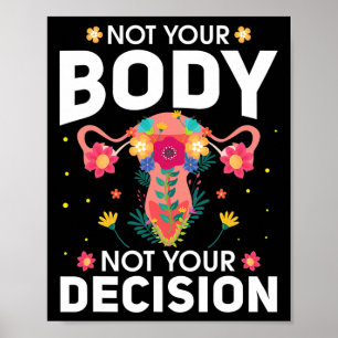 Poster Seu corpo não é sua decisão favorita escolha femin