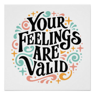 Pôster Seus sentimentos são válidos