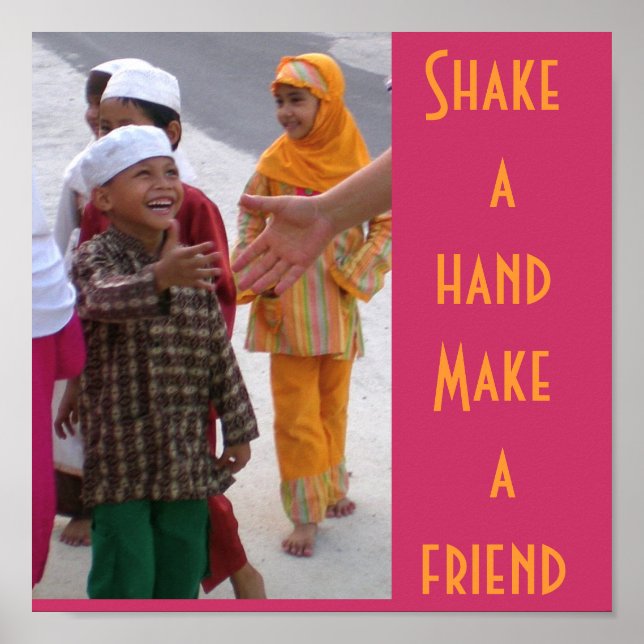 Pôster Shake a hand ,  Make a friend (Frente)